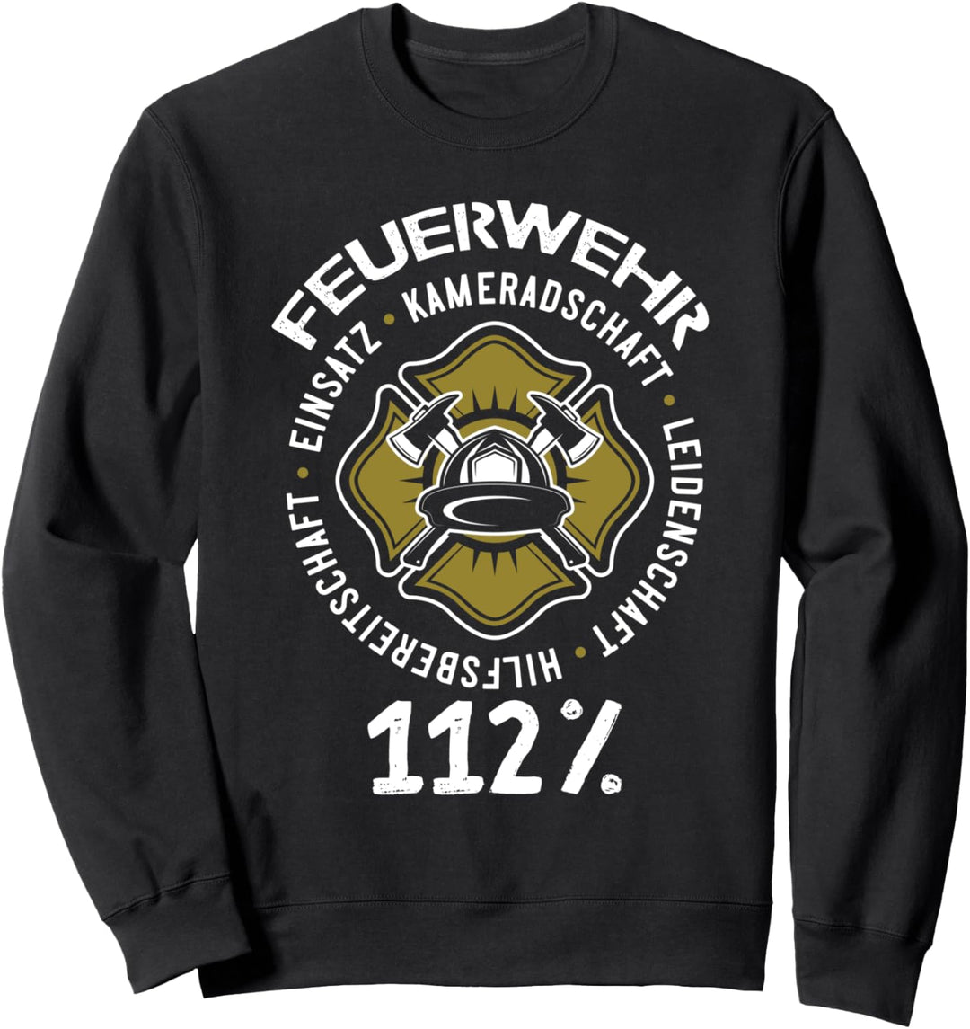 112% Feuerwehr - Feuerwehrmann & Feuerwehrfrau Sweatshirt