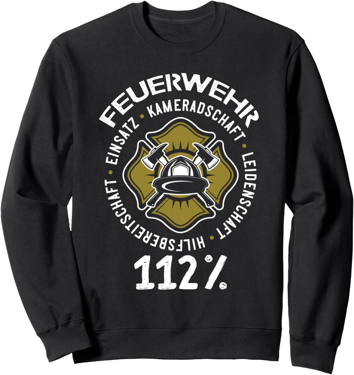 112% Feuerwehr - Feuerwehrmann & Feuerwehrfrau Sweatshirt