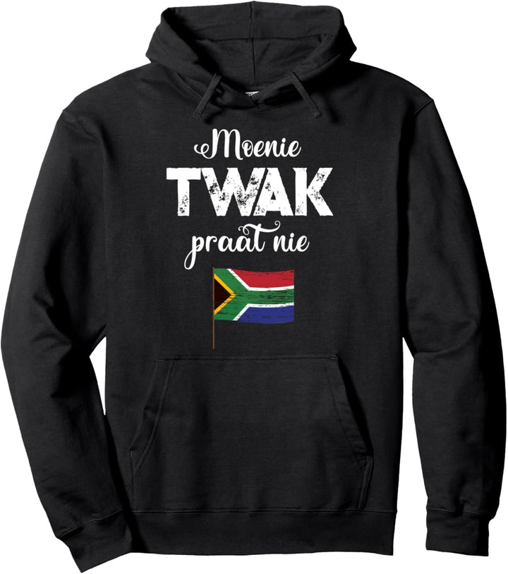 South African Moenie twak praat nie Funny afrikaans Pullover Hoodie