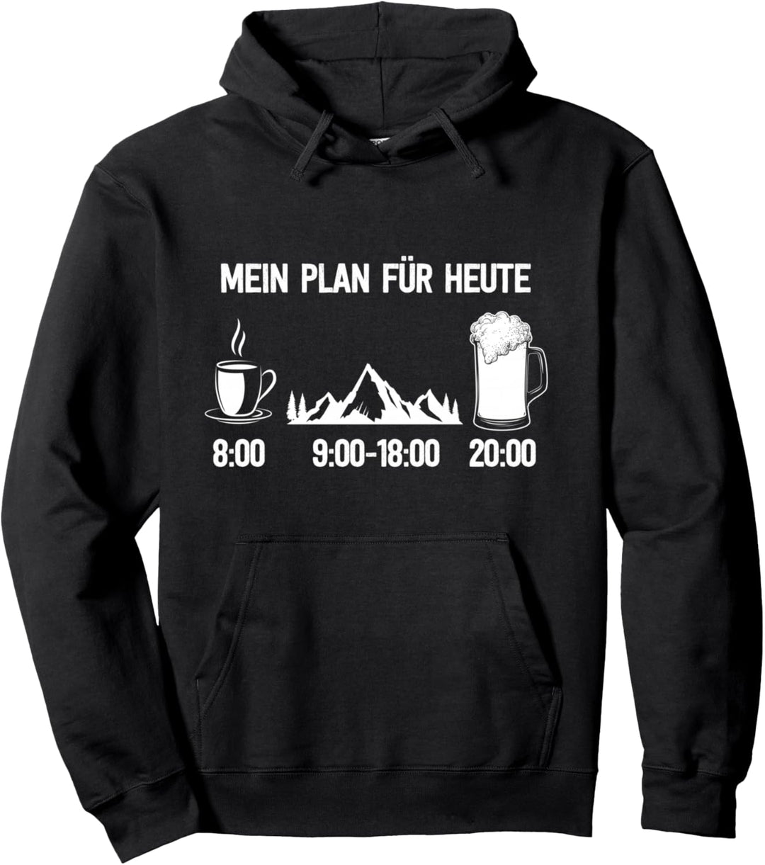 Wandern Mein Plan Für Heute Berge Outdoor Wanderung Klettern Pullover Hoodie