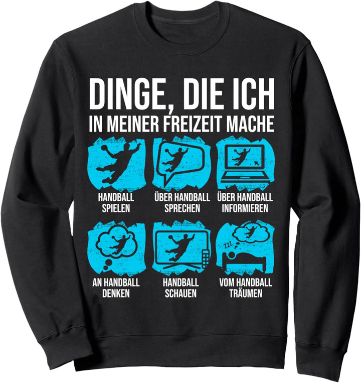 Dinge die ich in meiner Freizeit mache Handball Sweatshirt