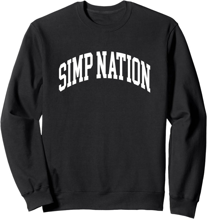 Simp Nation Simping Sweatshirt