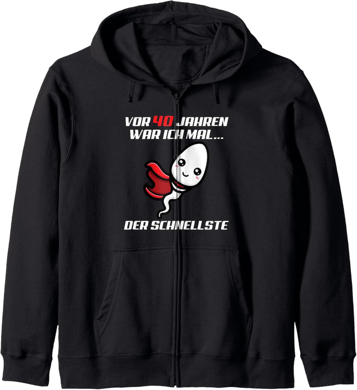 Vor 40 Jahren War Ich Mal Der Schnellste 40 Geburtstag Kapuzenjacke