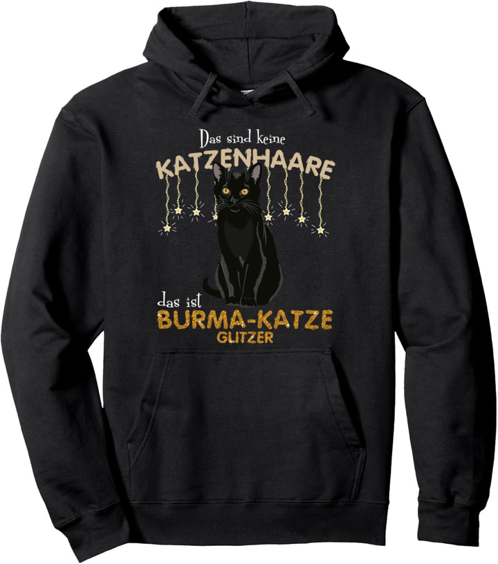 Das sind keine Katzenhaare das ist Burma-Katze Pullover Hoodie