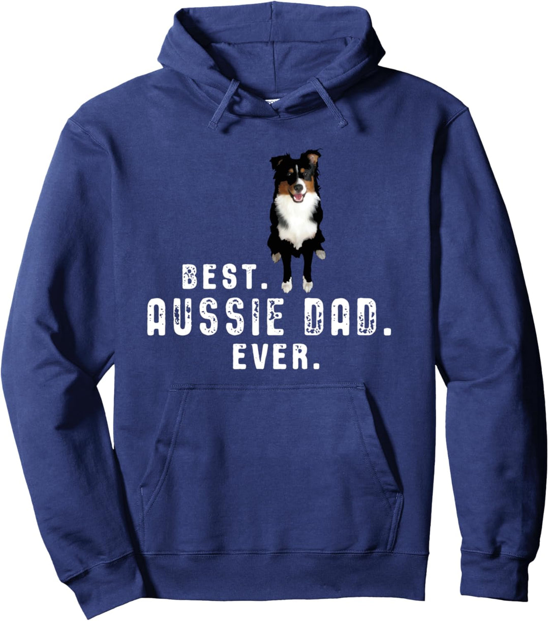 Australian Shepherd - Best Aussie Dad. Ever. Geschenk Pullover Hoodie