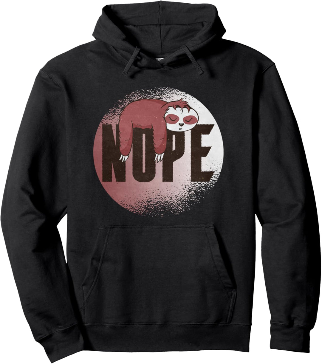 Nope Sloth - Nö Faultier Pullover Hoodie