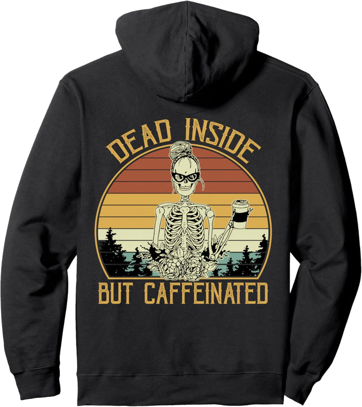Vintage Dead Inside But Caffeinated Coffee Lover Pullover Hoodie
