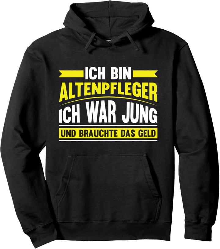 Altenpfleger, Pfleger Sprüche-Design I Motiv Pullover Hoodie