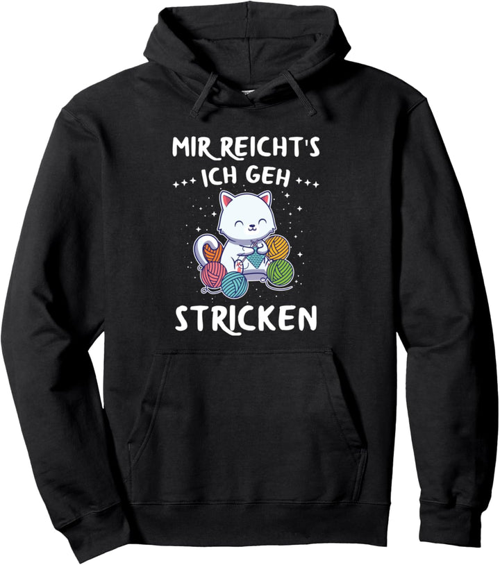 Mir Reichts Ich Geh Stricken Nähen Häkeln Strickerin Spruch Pullover Hoodie