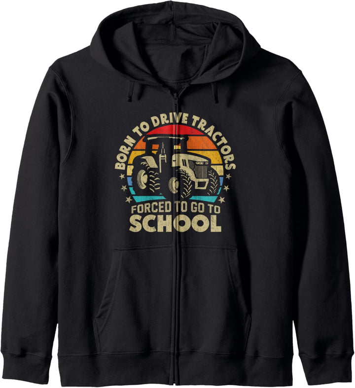 Born To Drive Tractors Forced To Go To School Trecker Kapuzenjacke