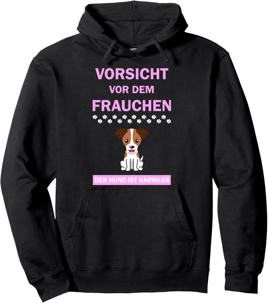 Vorsicht vor dem Frauchen der Hund ist harmlos Jack Russel Pullover Hoodie