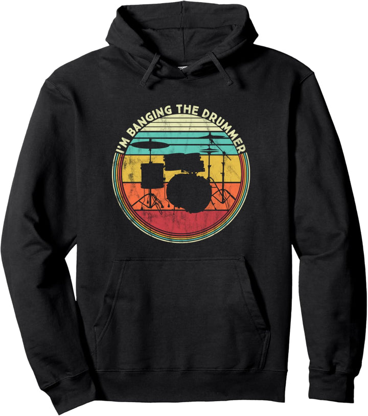 I'm Banging the Drummer Pullover Hoodie