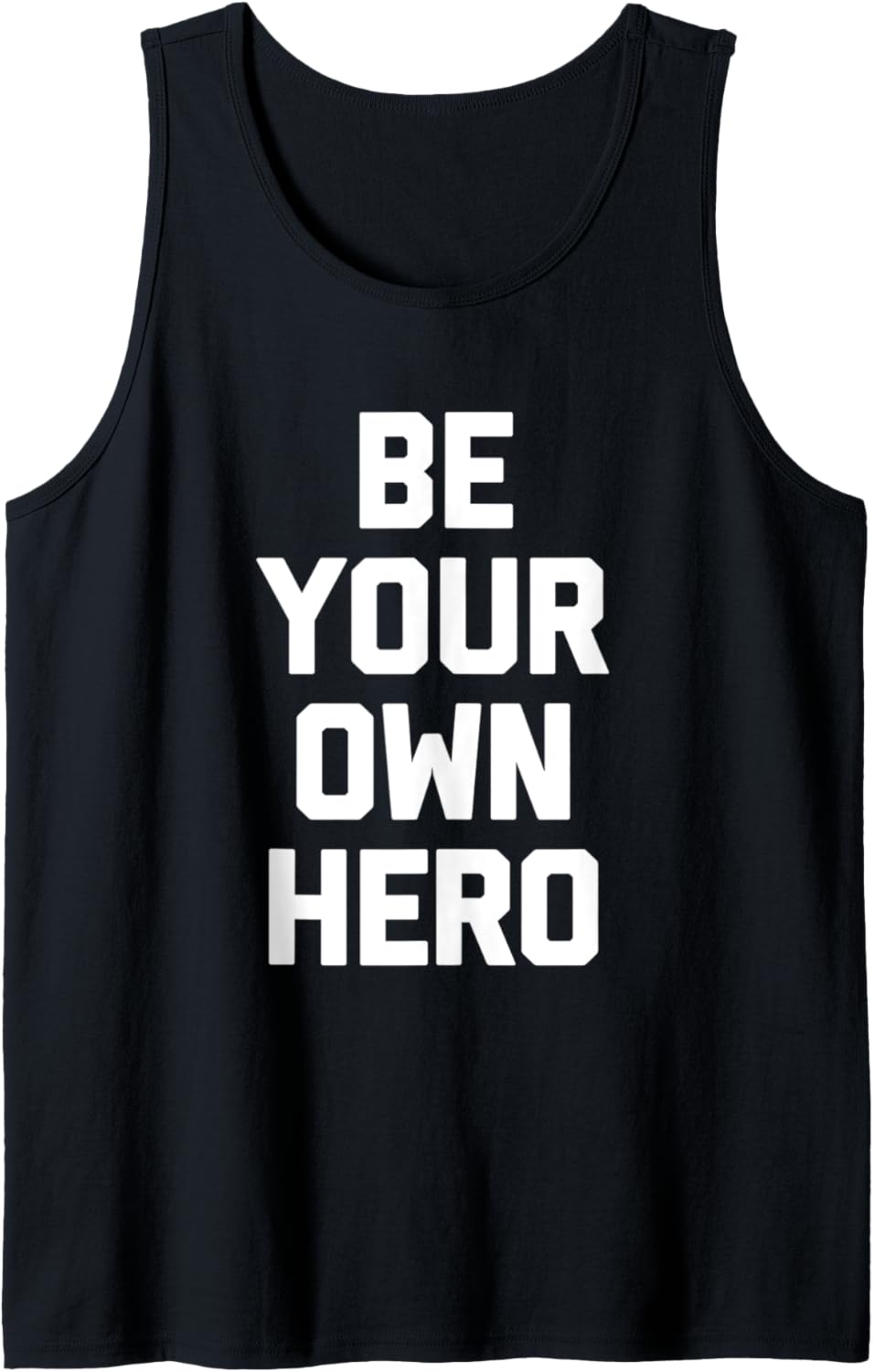 Be Your Own Hero T-Shirt Lustiges Spruch sarkastische Neuheit cool Tank Top