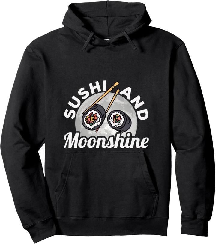 Sushi and Moonshine Pullover Hoodie