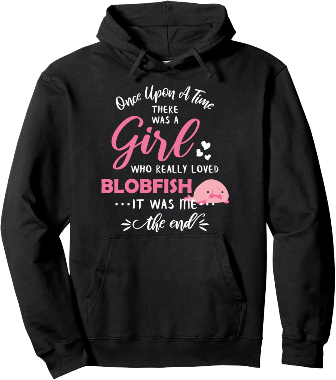 Girl Who Loves Blobfish Gifts Blob Fish Birthday Gift Pullover Hoodie