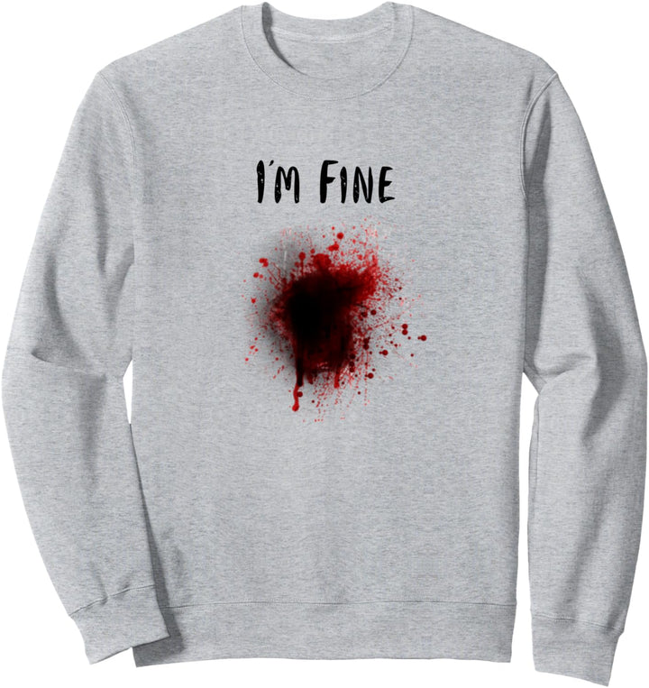 Funny Costume Halloween I'm Fine Sweatshirt