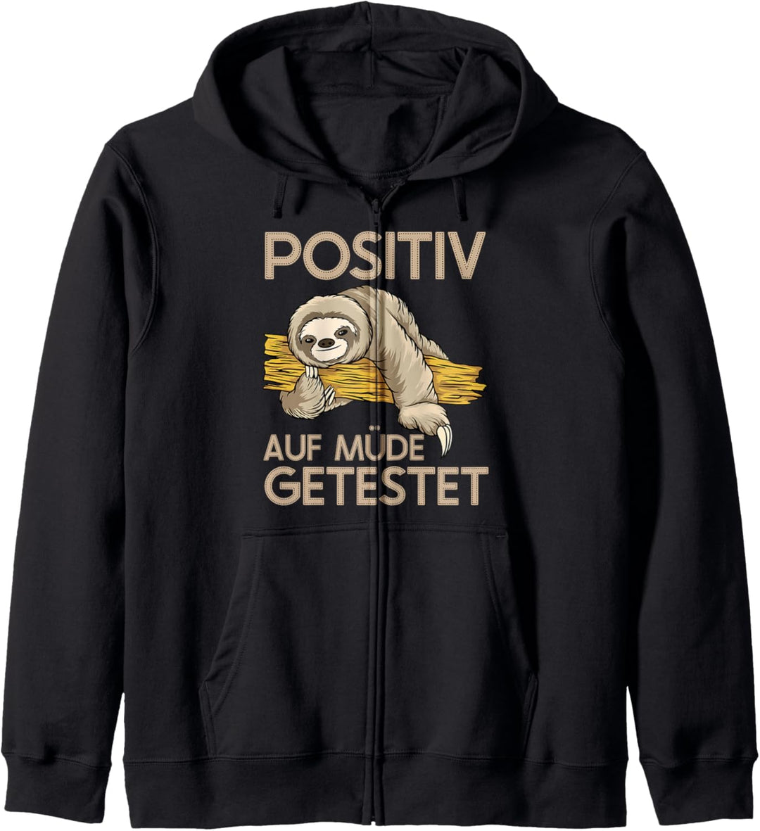 Lustiges Faultier Spruch | Positiv Auf Müde Getestet Kapuzenjacke