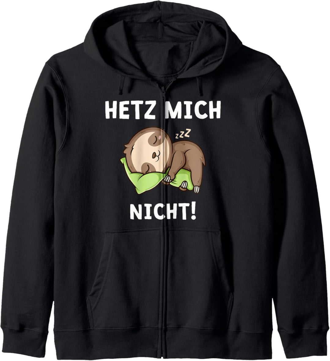Hetz Mich Nicht Lustiger Spruch Faultier Kapuzenjacke