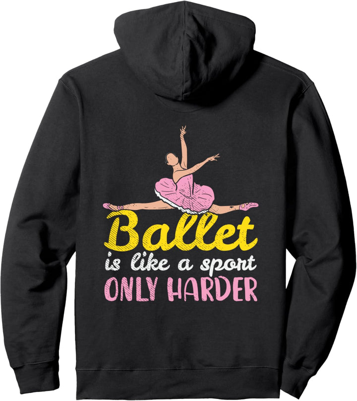 Ballett Ist Wie Ein Sport - Balletttänzerin Ballerina Pullover Hoodie