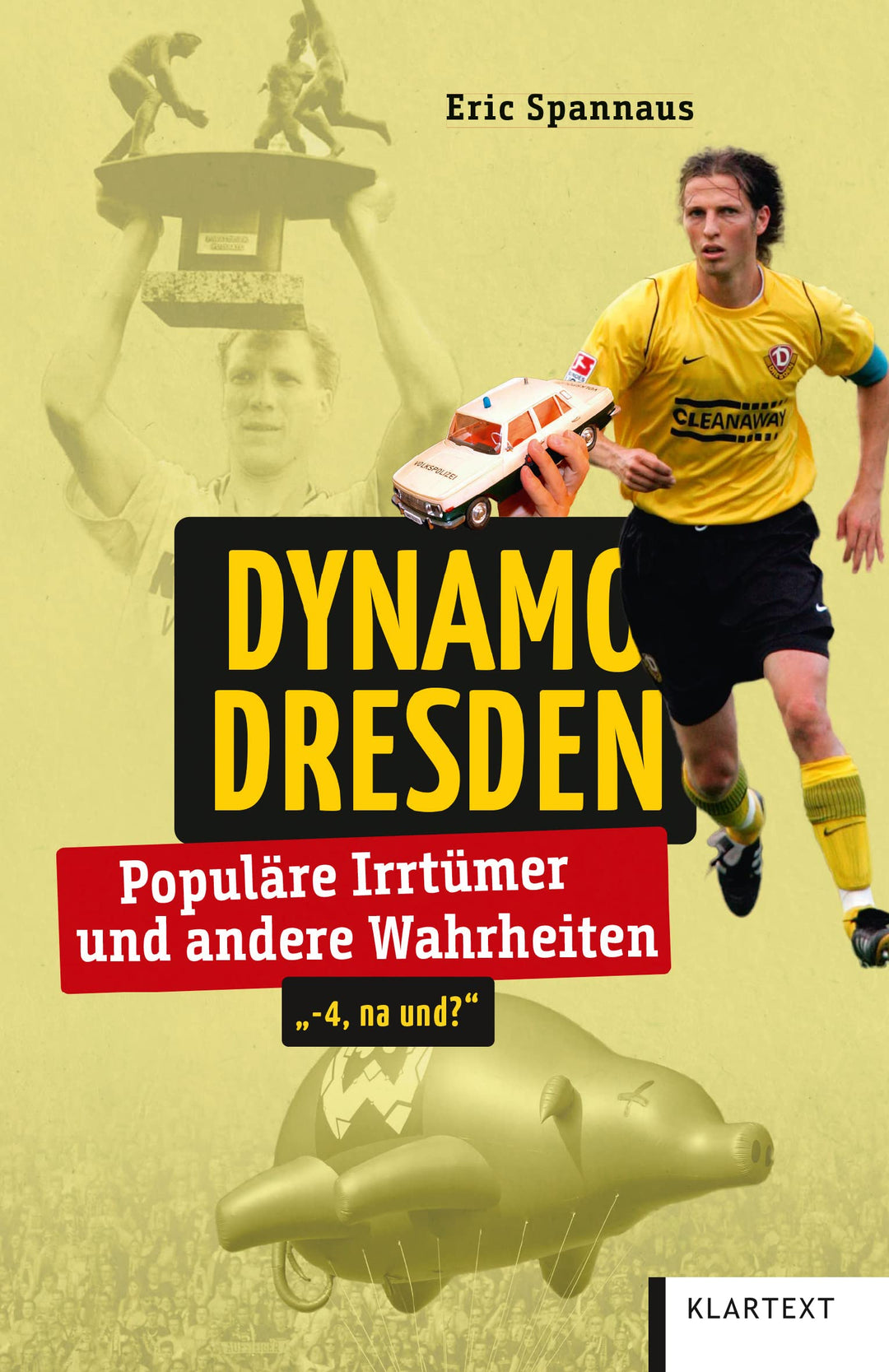 Dynamo Dresden: Populäre Irrtümer und andere Wahrheiten (Irrtümer und Wahrheiten), Taschenbuch