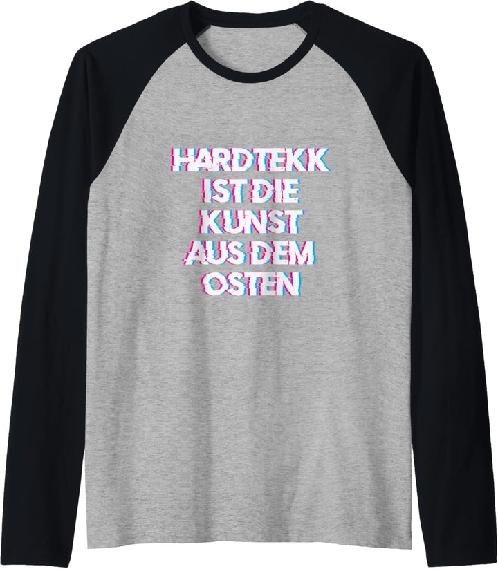 Hardtekk ist die Kunst aus dem Osten Raglan