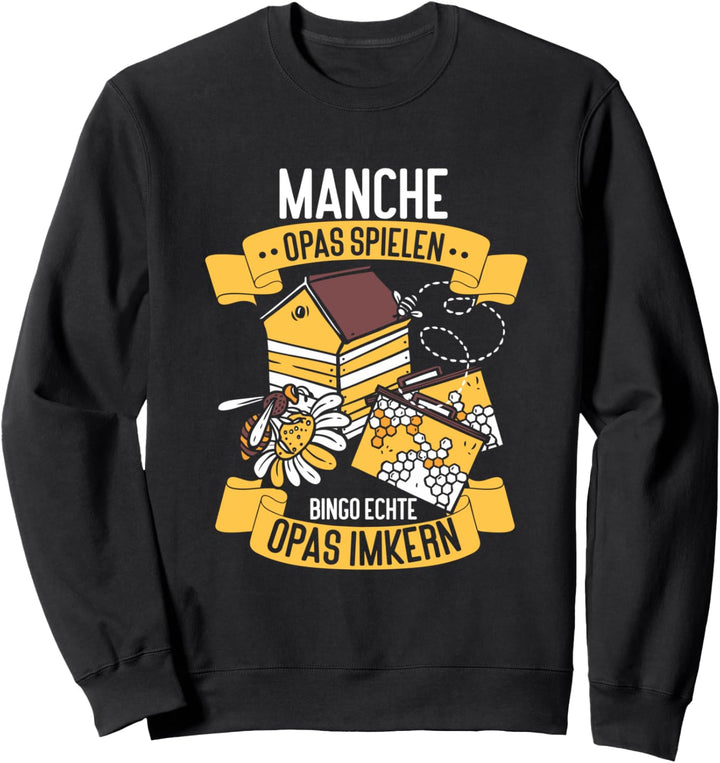 Manche Opas spielen Bingo echte Opas Imkern Sweatshirt
