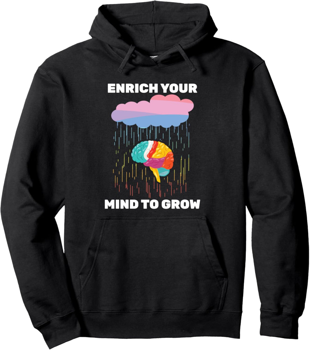 Mental Health - Enrich Your Mind To Grow - Inspirierend Pullover Hoodie