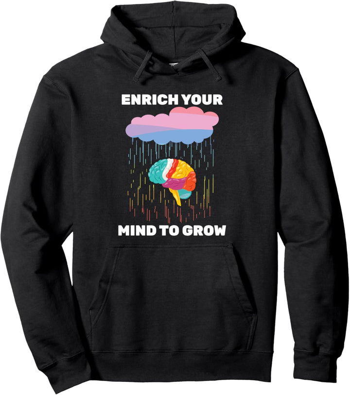 Mental Health - Enrich Your Mind To Grow - Inspirierend Pullover Hoodie