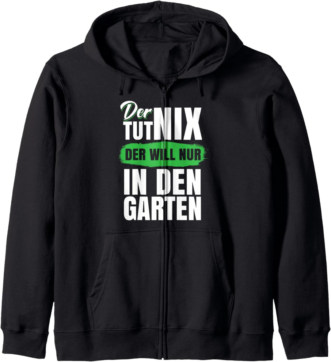Der tut nix der will nur in den Garten Kapuzenjacke
