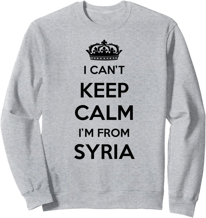 Ich kann nicht ruhig bleiben Ich komme aus dem Land Syrien Sweatshirt