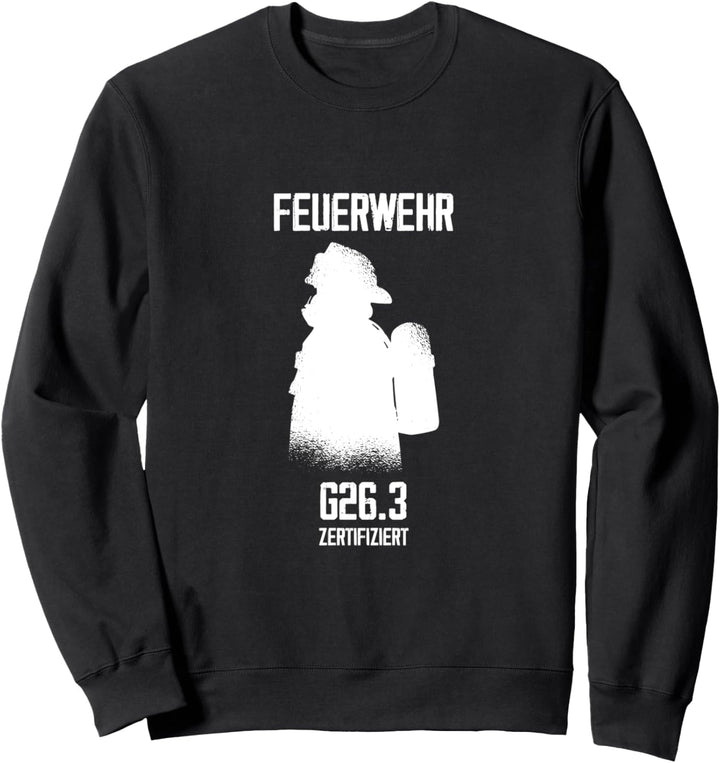 Feuerwehr - Atemschutzgeräteträger G26.3 zertifiziert Sweatshirt