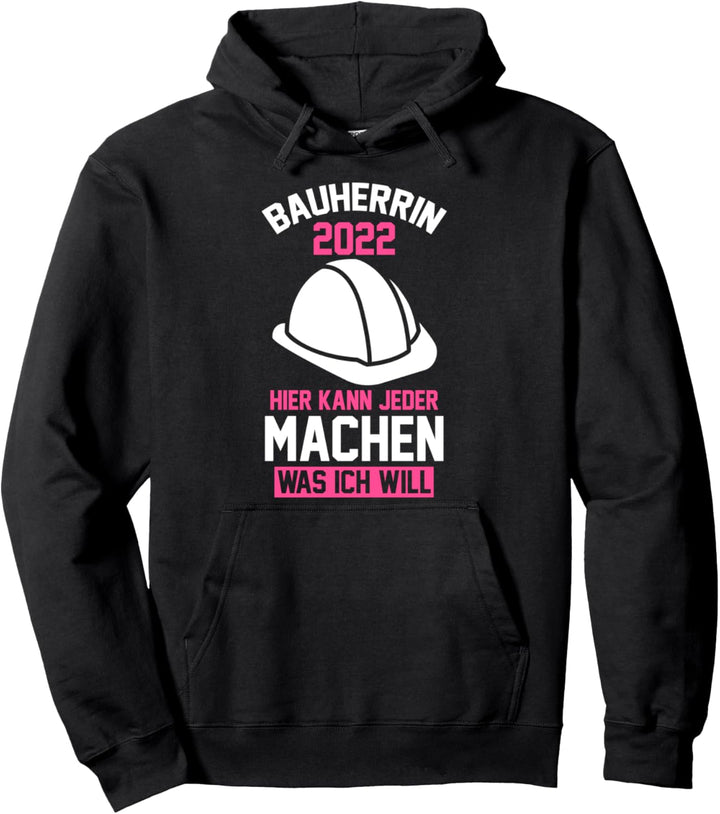 Bauherrin 2022 Pullover Hoodie