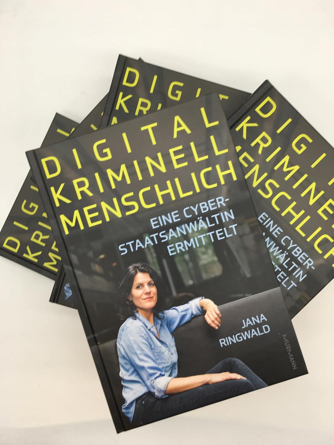Digital. Kriminell. Menschlich.: Eine Cyberstaatsanwältin ermittelt, Gebundenes Buch