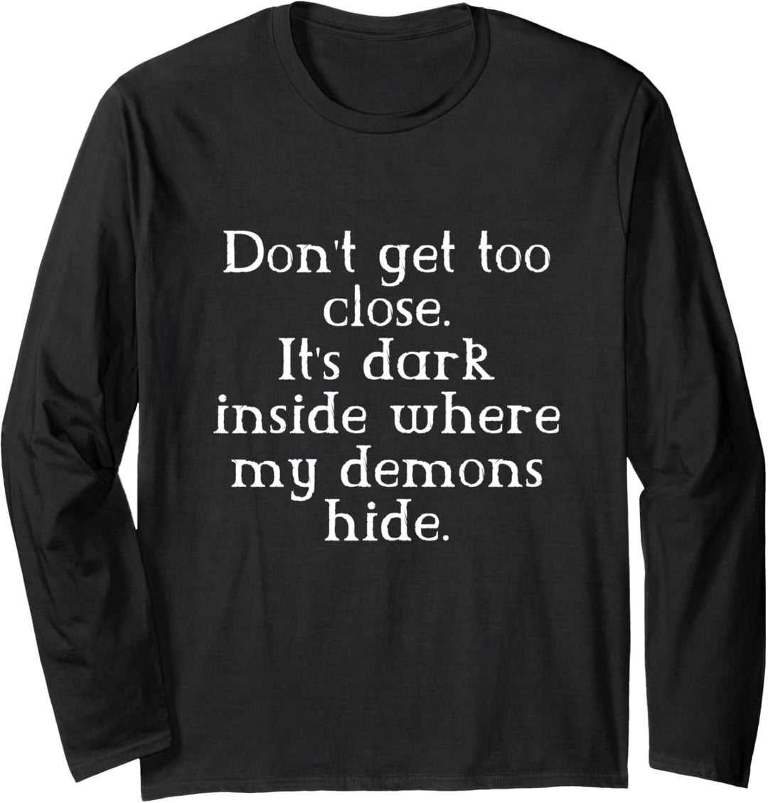 My Demons Hide Aesthetic Emo Goth Punk Shirt Gift Langarmshirt