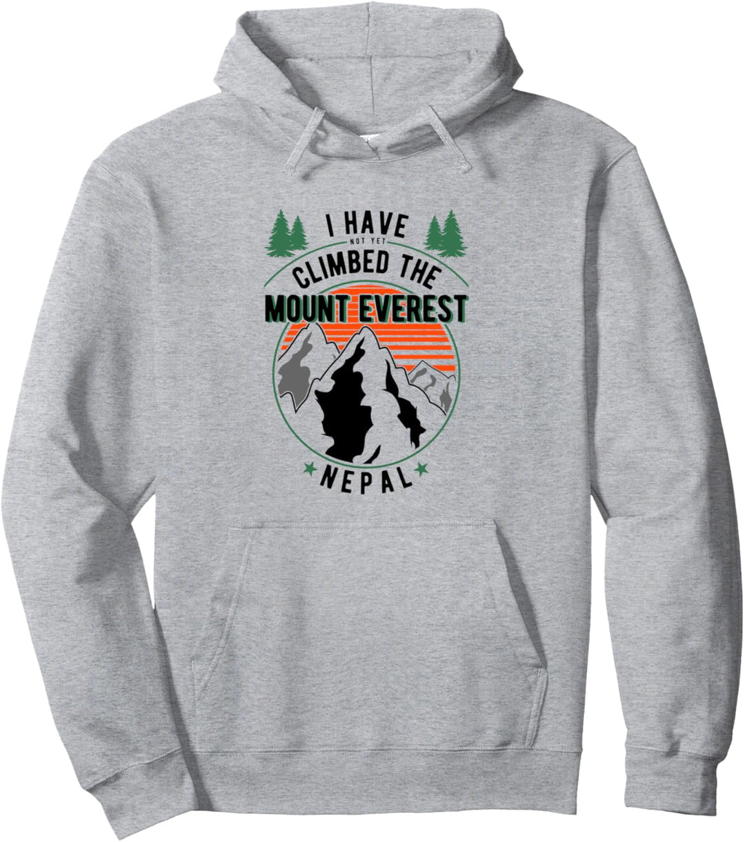 Wanderer haben nicht geklettert - Bergsteiger beim Wandern am Mount Everest Pullover Hoodie