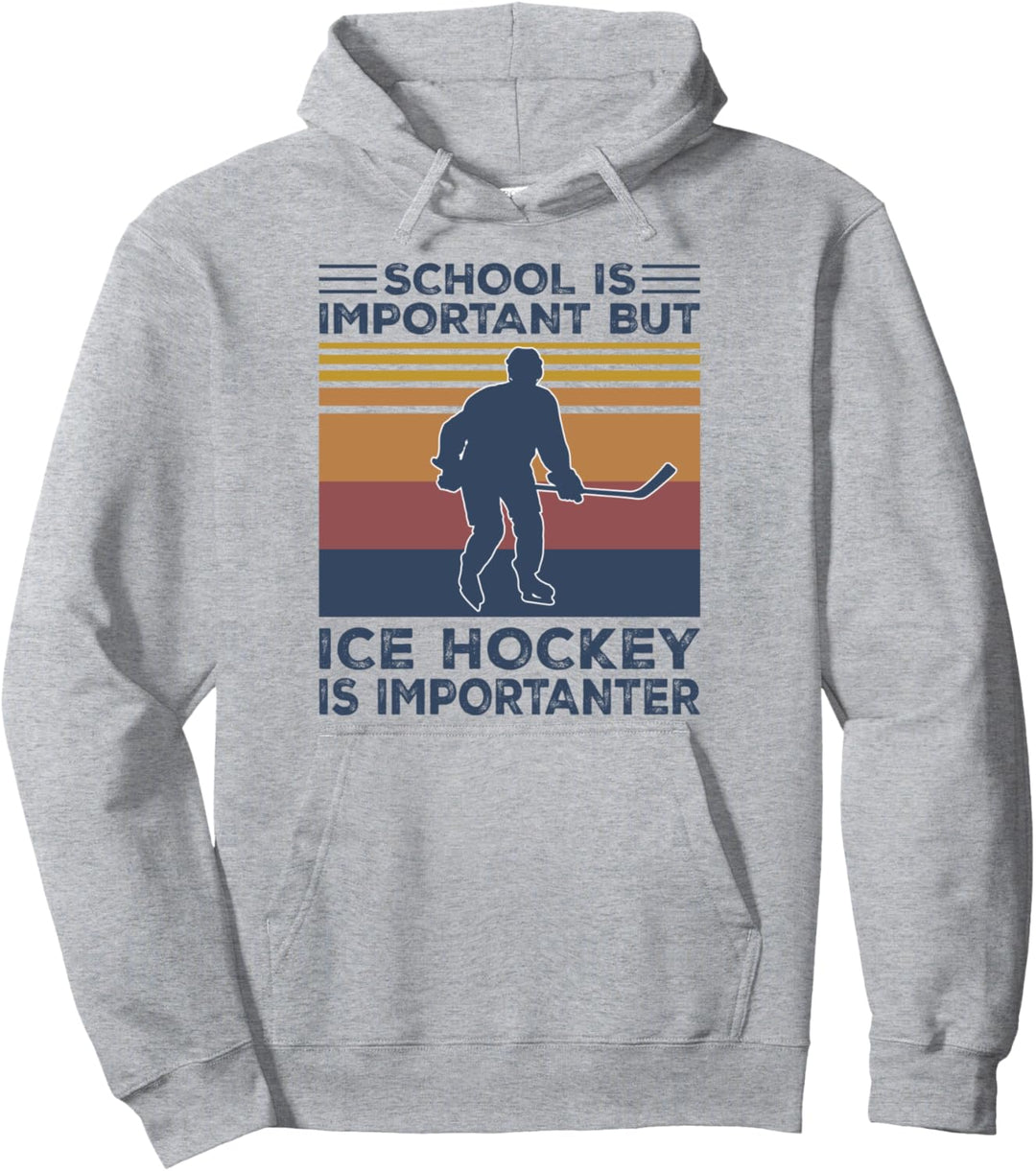 School Is Important But Ice Hockey Is Importanter Funny Gift Pullover Hoodie