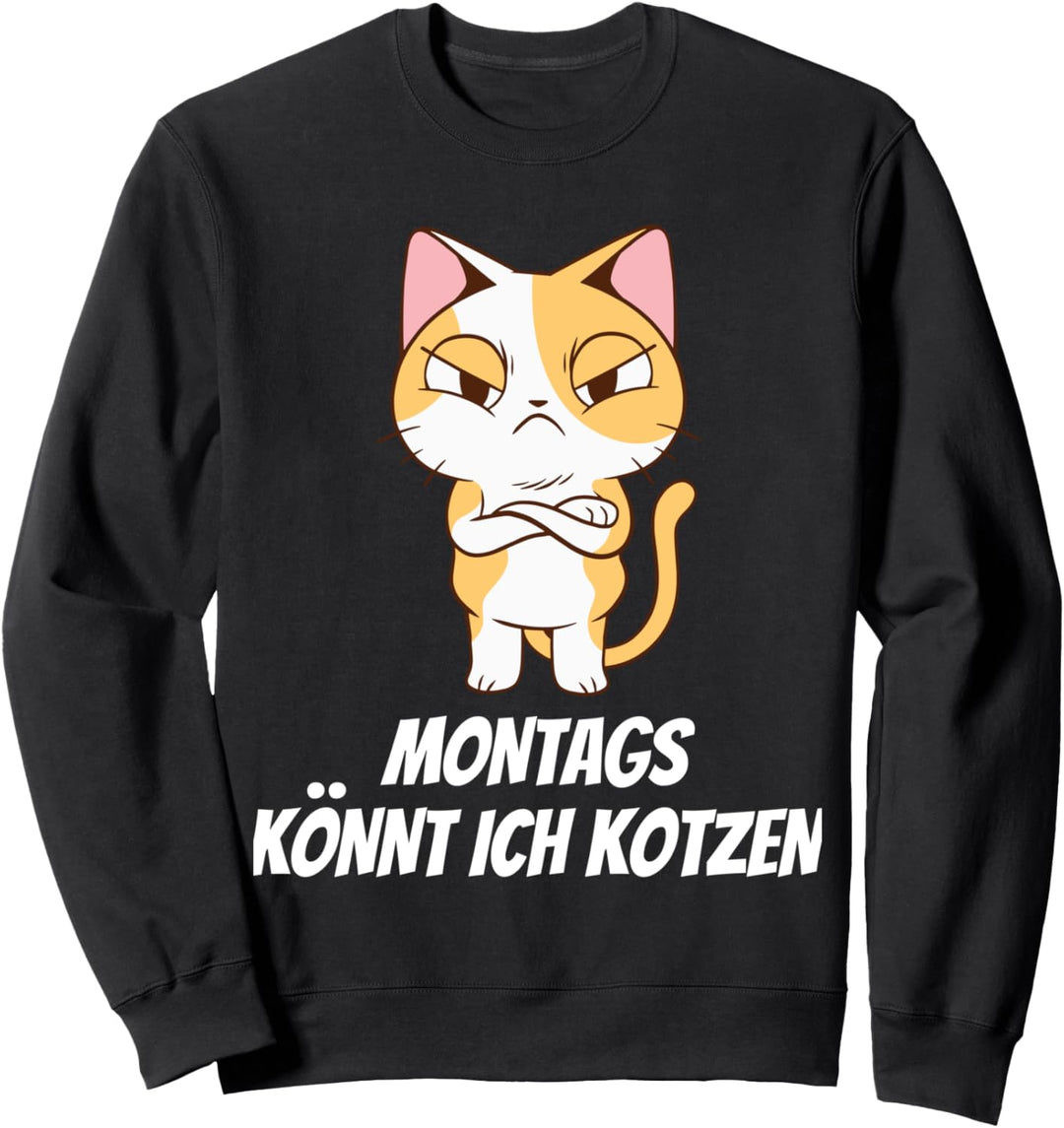 Montags Könnt Ich Kotzen Lustiges Statement Sweatshirt