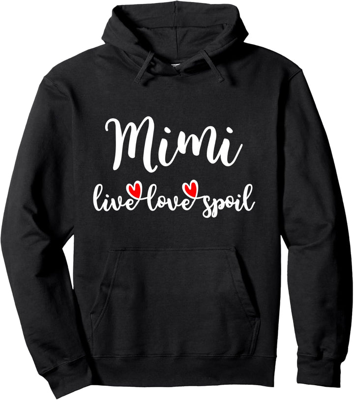 Mimi Live Love Spoil Grandma Mimi Birthday Mother&