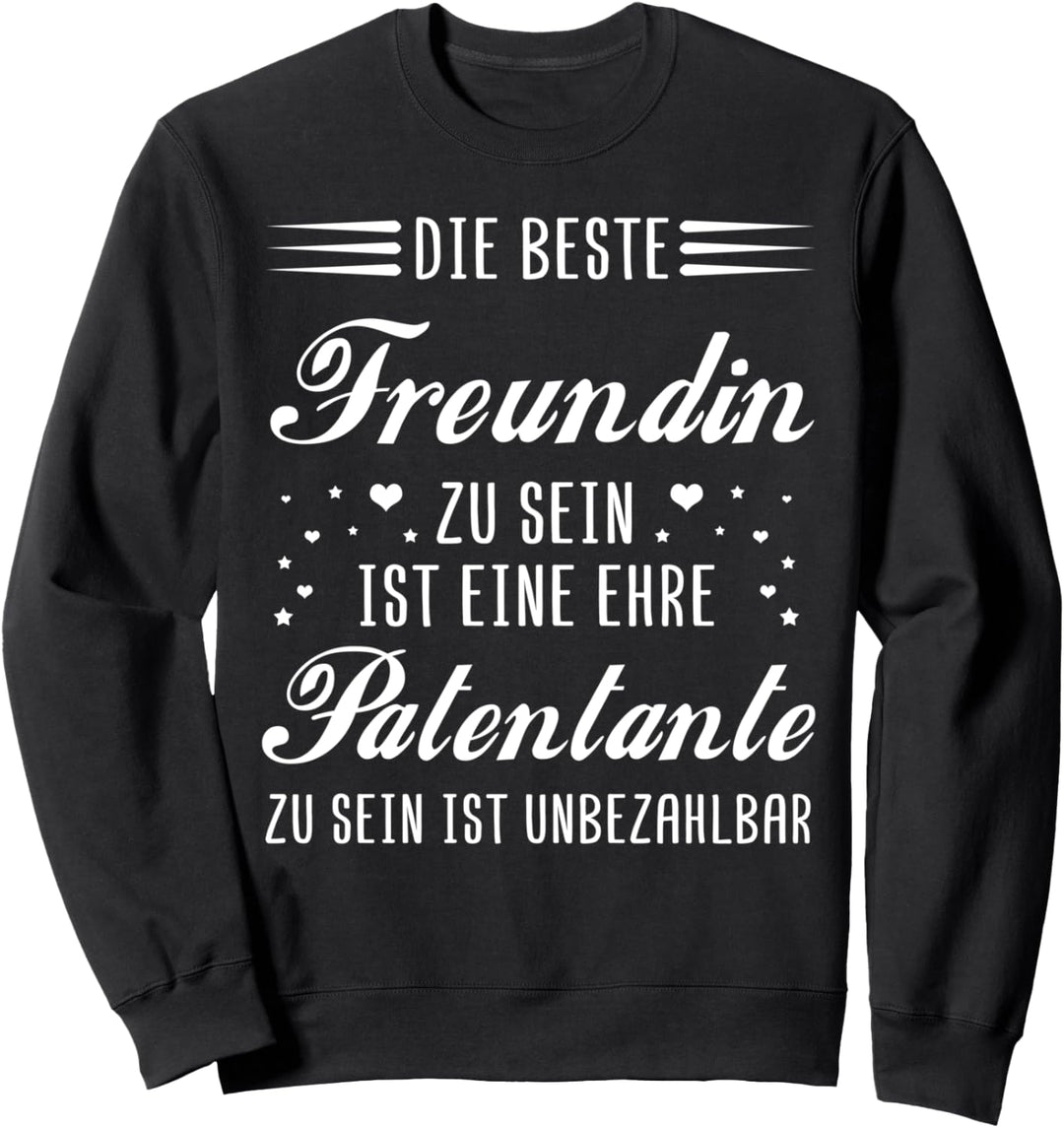 Patentante zu sein ist unbezahlbar - Tante Sweatshirt