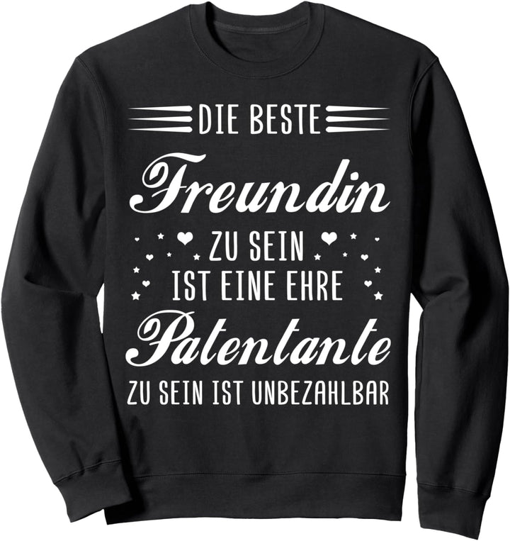 Patentante zu sein ist unbezahlbar - Tante Sweatshirt