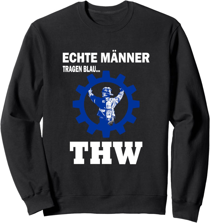 Echte Männer tragen Blau - THW Sweatshirt