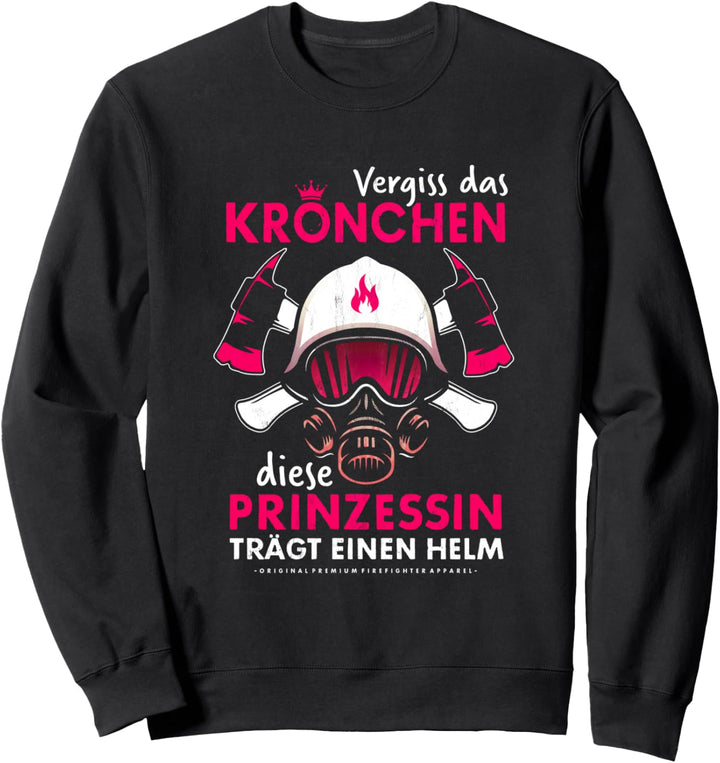 Diese Prinzessin Trägt Einen Helm Feuerwehr Feuerwehrfrau Sweatshirt