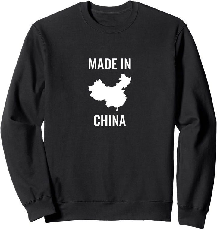 Made in China Sweatshirt