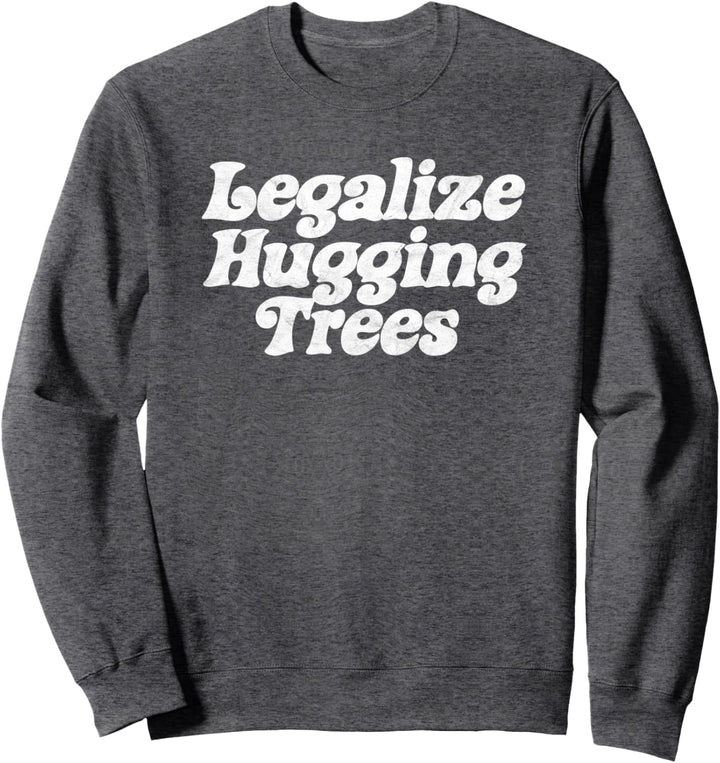 Legalize Hugging Trees Minimalist Retro Earth Day Vintage Sweatshirt