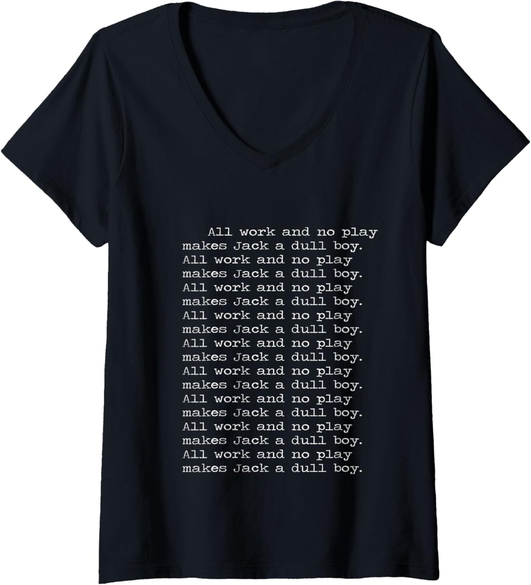 Damen All work and no play makes Jack a dull boy. Shining. T-Shirt mit V-Ausschnitt