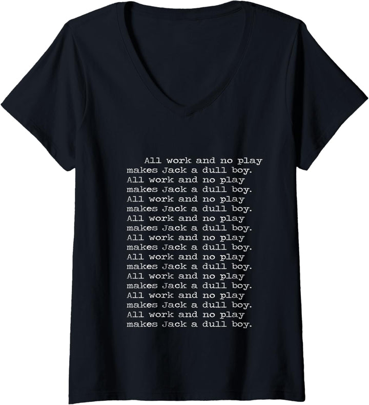 Damen All work and no play makes Jack a dull boy. Shining. T-Shirt mit V-Ausschnitt