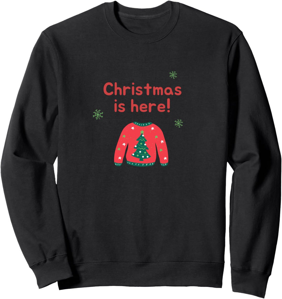 Lustige süsse Weihnachten ist hier Geschenk Frauen Männer Sweatshirt