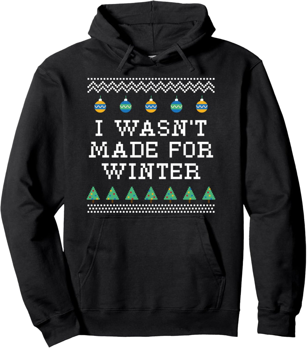 I Wasn't Made for Winter Christmas Beach Lover Xmas Pullover Hoodie