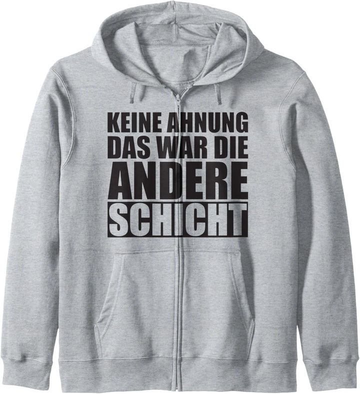 Lustiges Kollege Spruch für Arbeit Andere Schicht Kapuzenjacke