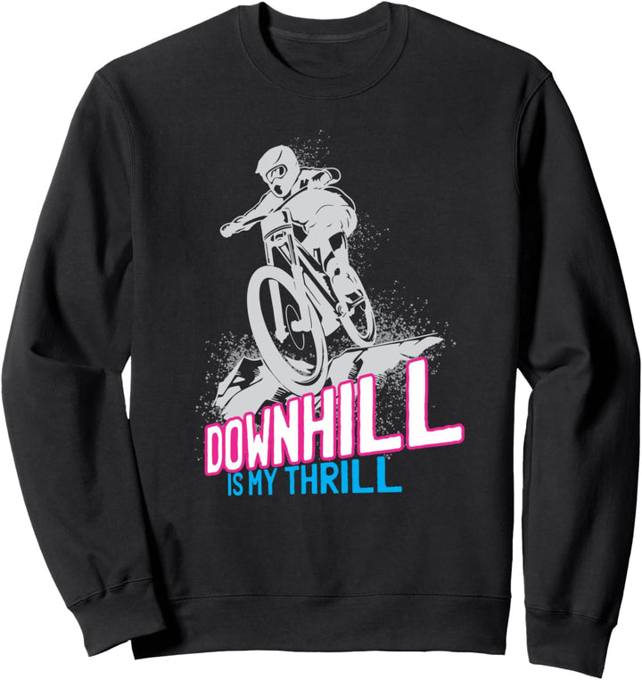 Downhill ist mein Nervenkitzel - Mountainbike Sweatshirt